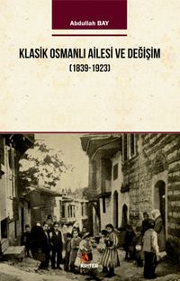 Klasik Osmanlı Ailesi ve Değişim (1839-1923)