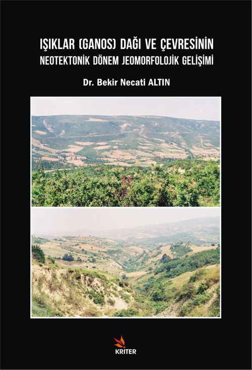 Işıklar (Ganos) Dağı ve Çevresinin Neotektonik Dönem Jeomorfolojik Gelişimi