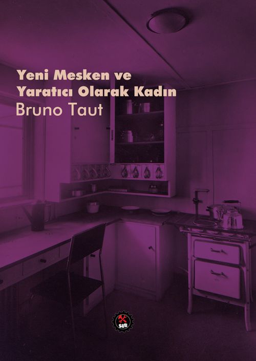 Yeni Mesken ve Yaratıcı Olarak Kadın