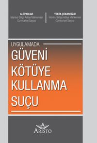 Güveni Kötüye Kullanma Suçu