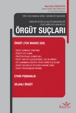 Örgüt Suçları & Yargıtay ve Bölge Adliye Mahkemeleri Ceza Daireleri İlamları İle