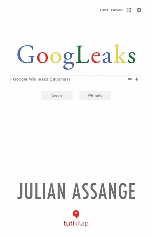 Googleaks & Google Wikileaks Çatışması