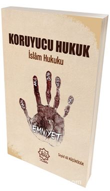 Koruyucu Hukuk İslam Hukuku - Seyid Ali Küçüködük