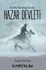 Tarihte Bıraktığı İzlerle Hazar Devleti 