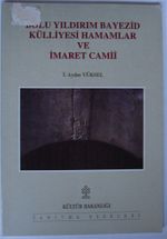 Bolu Yıldırım Bayezid Külliyesi Hamamlar ve İmaret Camii (Kod: 5-B-26)