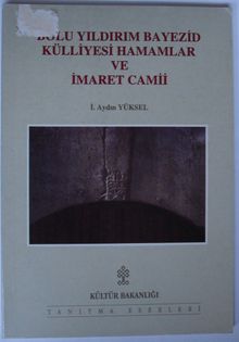 Bolu Yıldırım Bayezid Külliyesi Hamamlar ve İmaret Camii (Kod: 5-B-26)