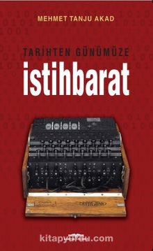 Tarihten Günümüze İstihbarat - Mehmet Tanju Akad