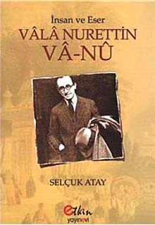 İnsan ve Eser Vala Nurettin Va-Nu
