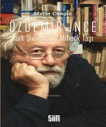 Özdemir İnce Türk Şiirinde Bir Mihenk Taşı