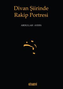 Divan Şiirinde Rakip Portresi