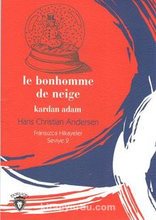 Le Bonhomme De Neige Kardan Adam / Fransızca Hikayeler Seviye 2