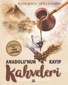 Anadolu’nun Kayıp Kahveleri