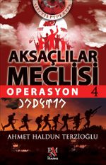 Aksaçlılar Meclisi 4 & Operasyon