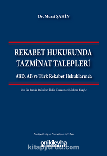 Rekabet Hukuknda Tazminat Talepleri & ABD, AB ve Türk Rekabet Hukuklarında