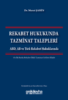 Rekabet Hukuknda Tazminat Talepleri & ABD, AB ve Türk Rekabet Hukuklarında
