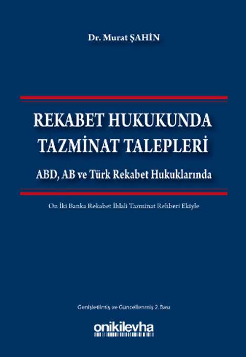 Rekabet Hukuknda Tazminat Talepleri & ABD, AB ve Türk Rekabet Hukuklarında