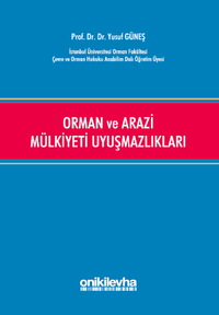 Orman ve Arazi Mülkiyeti Uyuşmazlıkları