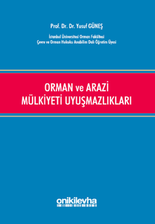 Orman ve Arazi Mülkiyeti Uyuşmazlıkları