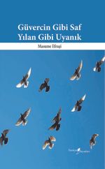 Güvercin Gibi Saf Yılan Gibi Uyanık