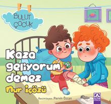 Kaza Geliyorum Demez / Bulut Çocuk