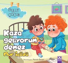 Kaza Geliyorum Demez / Bulut Çocuk - Nur İçözü