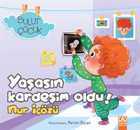 Yaşasın Kardeşim Oldu! / Bulut Çocuk