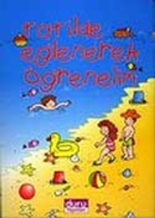 Tatilde Eğlenerek Öğreniyorum