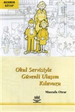 Okul Servisiyle Güvenli Ulaşım Kılavuzu