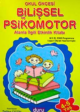 Bilişsel ve Psikomotor Alanla İlgili Etkinlik Kitabı / Zeliha Çetin