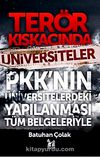 Terör Kıskacında Üniversiteler & PKK'nın Üniversitelerdeki Yapılanması Tüm Belgeleriyle