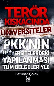 Terör Kıskacında Üniversiteler & PKK'nın Üniversitelerdeki Yapılanması Tüm Belgeleriyle