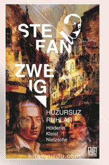 Huzursuz Ruhlar & Hölderlin, Kleist, Nietzsche