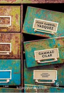 Gammazcılar - Juan Gabriel Vasquez