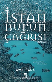 İstanbul’un Çağrısı - Ayşe Kara