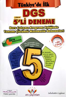 Türkiye de İlk Çalışma Programı Eşliğinde Tamamı Çözümlü Beşli DGS Matematik Denemeleri
