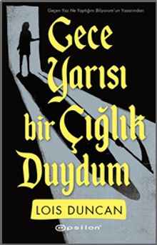 Gece Yarısı Bir Çığlık Duydum