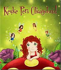 Keşke Peri Olsaydım!