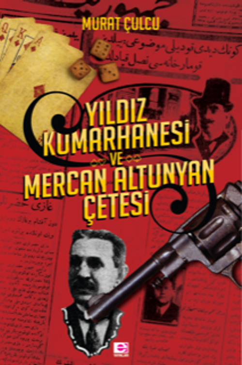Yıldız Kumarhanesi ve Mercan Altunyan Çetesi