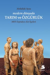 Modern Dünyada Tarım ve Özgürlük & MST-Topraksız Kır İşçileri
