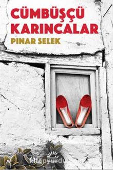 Cümbüşçü Karıncalar - Pınar Selek