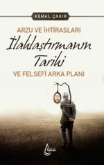 Arzu ve İhtirasları İlahlaştırmanın Tarihi ve Felsefi Arka Planı