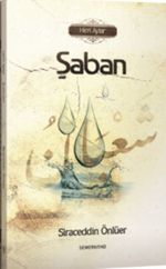 Kutlu Zamanlar Dizisi - Şaban