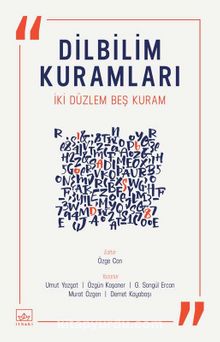 Dilbilim Kuramları & İki Düzlem Beş Kuram - Kolektif