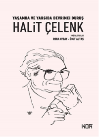 Yaşamda ve Yargıda Devrimci Duruş Halit Çelenk 