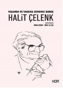 Yaşamda ve Yargıda Devrimci Duruş Halit Çelenk 