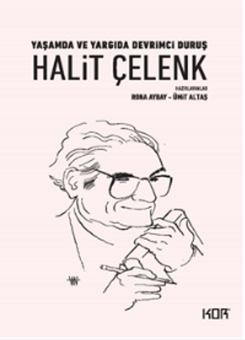 Yaşamda ve Yargıda Devrimci Duruş Halit Çelenk 
