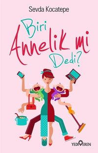 Biri Annelik mi Dedi