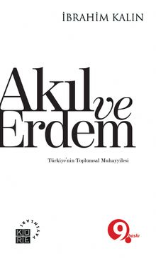 Akıl ve Erdem & Türkiye'nin Toplumsal Muhayyilesi