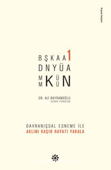 Başka Bir Dünya Mümkün - Dr. Ali Bayramoğlu