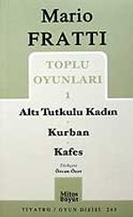 Toplu Oyunları 1 / Altı Tutkulu Kadın - Kurban - Kafes